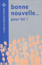 Couverture du livre « Bonne nouvelle...pour toi ! » de  aux éditions Bibli'o