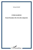 Couverture du livre « L'exil kabyle : Essai d'analyse du vécu des migrants » de Mohand Khellil aux éditions L'harmattan