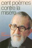 Couverture du livre « Cent poemes contre la misere choisis pour l'abbe pierre » de Abbe Pierre aux éditions Cherche Midi