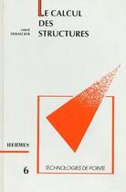 Couverture du livre « Le calcul des structures par elements finis (technologies de pointe 6) » de Denis Debaecker aux éditions Hermes Science Publications