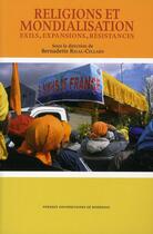 Couverture du livre « Religions et mondialisation : Exils, expansions, résistances » de Rigal Cellard B aux éditions Pu De Bordeaux