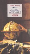 Couverture du livre « Quelle geopolitique au xxi e siecle ? » de Gerard Dussouy aux éditions Complexe