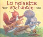 Couverture du livre « Noisette enchantee (la) » de Cabban Vanessa aux éditions Mijade