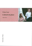 Couverture du livre « L' attrait du piano » de Philippe Roger aux éditions Yellow Now