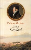 Couverture du livre « Avec Stendhal » de Philippe Berthier aux éditions Fallois