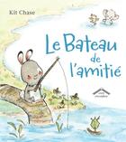 Couverture du livre « Le bateau de l'amitié » de Kit Chase aux éditions Circonflexe