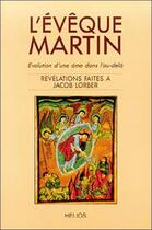 Couverture du livre « L'eveque martin - evolution d'une ame dans l'au-dela » de Jacob Lorber aux éditions Helios