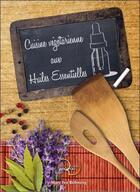 Couverture du livre « Cuisine végétarienne aux huiles essentielles » de Marc Ivo Bohning aux éditions Recto Verseau