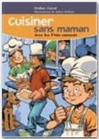 Couverture du livre « Cuisiner sans maman avec les p'tits cuistots » de Didier Girol aux éditions Multimondes