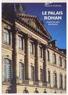 Couverture du livre « Le palais Rohan ; musée des Arts décoratifs de Strasbourg » de  aux éditions Musees Strasbourg