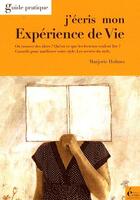Couverture du livre « J'écris mon expérience de vie » de Marjorie Holmes aux éditions Ecrire Aujourd'hui
