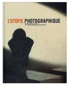 Couverture du livre « L'utopie photographique » de  aux éditions Point Du Jour