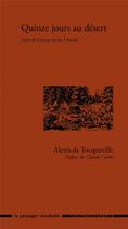 Couverture du livre « Quinze jours au désert » de Alexis De Tocqueville aux éditions Le Passager Clandestin