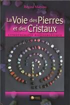 Couverture du livre « La voie des pierres et des cristaux » de Regina Martino aux éditions Ambre