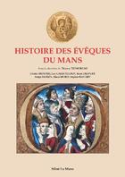 Couverture du livre « Histoire des évêques du Mans » de Thierry Trimoreau aux éditions Siloe Le Mans