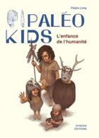 Couverture du livre « Paleo kids : l'enfance de l'humanite » de Pedro Lima aux éditions Synops