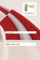 Couverture du livre « Séjour de midi » de Patrick Durantou aux éditions Muse