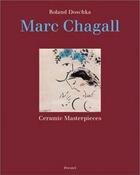 Couverture du livre « Marc chagall ceramic masterpieces » de Doschka Roland aux éditions Prestel
