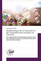 Couverture du livre « Modelisation de la viscosite et de l'autodiffusion ionique en solution » de Ouerfelli Noureddine aux éditions Presses Academiques Francophones