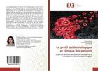 Couverture du livre « Le profil epidemiologique et clinique des patients - etude cas-temoins des patients souffrant de la » de M'Sahel Sanaa aux éditions Editions Universitaires Europeennes