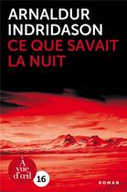 Couverture du livre « Ce que savait la nuit » de Arnaldur Indridason aux éditions A Vue D'oeil