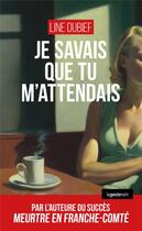 Couverture du livre « Je savais que tu m'attendais » de Line Dubief aux éditions Geste