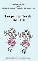 Couverture du livre « Les petites fées de B-19110 » de Noëmie Martinez aux éditions La Meridienne Du Monde Rural