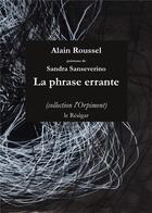 Couverture du livre « La phrase errante » de Alain Roussel et Sandra Sanseverino aux éditions Le Realgar