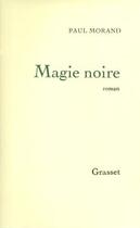 Couverture du livre « Magie noire » de Paul Morand aux éditions Grasset