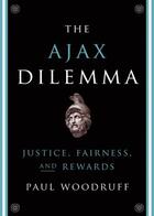 Couverture du livre « The Ajax Dilemma: Justice, Fairness, and Rewards » de Woodruff Paul aux éditions Oxford University Press Usa