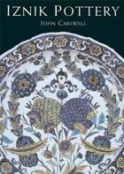 Couverture du livre « Iznik pottery » de Carswell John aux éditions British Museum