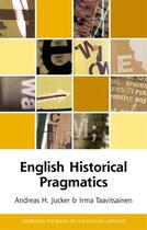 Couverture du livre « English Historical Pragmatics » de Taavitsainen Irma aux éditions Edinburgh University Press