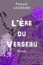 Couverture du livre « L'ere du verseau » de Francois Legrand aux éditions Lulu