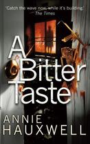 Couverture du livre « A Bitter Taste » de Annie Hauxwell aux éditions Random House Digital