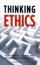 Couverture du livre « Thinking Ethics ; How Ethical Values and Standards Are Changing » de Beth Krasna aux éditions Profile Books