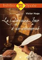 Couverture du livre « Le dernier jour d'un condamné » de Victor Hugo aux éditions Hachette Education