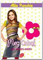 Couverture du livre « Allie Punchie t.3 ; les vraies amies » de Meg Cabot aux éditions Le Livre De Poche Jeunesse