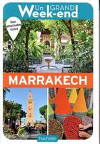 Couverture du livre « Un grand week-end : à Marrakech » de Collectif Hachette aux éditions Hachette Tourisme