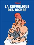 Couverture du livre « La république des riches » de Tignous aux éditions Robinson