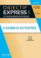 Couverture du livre « Objectif express 1 : cahier d'activités (3e édition) » de Anne-Lyse Dubois et Sara Kaddani aux éditions Hachette Fle