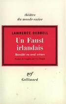 Couverture du livre « Un faust irlandais - moralite en neuf scenes » de Lawrence Durrell aux éditions Gallimard