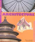 Couverture du livre « Architecture » de Wilkinson Philip aux éditions Gallimard-jeunesse