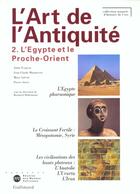 Couverture du livre « L'art de l'antiquite - vol02 - l'egypte et le proche-orient » de  aux éditions Gallimard