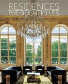 Couverture du livre « Résidences présidentielles » de Adrien Goetz aux éditions Flammarion