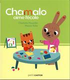 Couverture du livre « Chamalo aime l'école » de Marion Billet et Charlotte Moundlic aux éditions Pere Castor