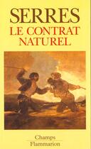 Couverture du livre « Contrat naturel (le) » de Michel Serres aux éditions Flammarion