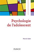 Couverture du livre « Psychologie de l'adolescent (5e édition) » de Pierre G. Coslin aux éditions Dunod