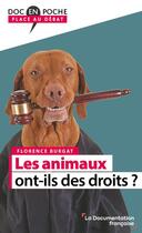 Couverture du livre « Les animaux ont-ils des droits ? » de Florence Burgat aux éditions Documentation Francaise