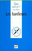 Couverture du livre « Les banlieues qsj 3465 » de Pierre Merlin aux éditions Que Sais-je ?