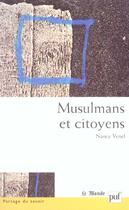 Couverture du livre « Musulmans et citoyens » de Nancy Venel aux éditions Puf